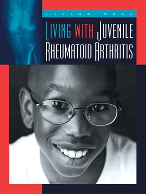 cover image of Living with Juvenile Rheumatoid Arthritis